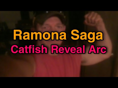 Ramona Saga/Catfish Reveal - Return of Ramona ALL PARTS