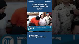 Shane Lukas Bongkar Kebohongan AG, Sebut Ikut Merekam Video juga saat Mario Aniaya David
