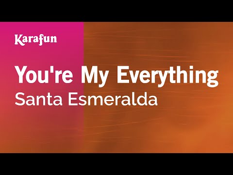 Karaoke You're My Everything - Santa Esmeralda *