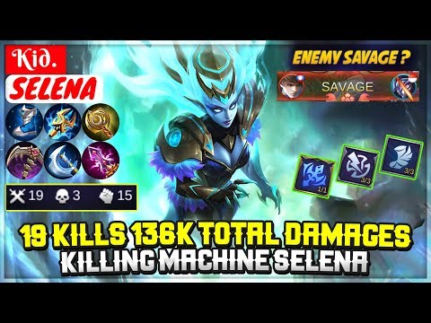 19 Kills 136k Total Damages, Killing Machine Selena [ Kid. Selena ] Mobile Legends