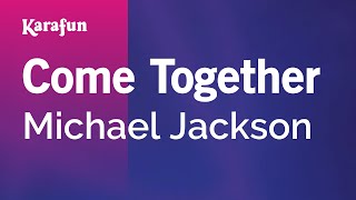 Come Together - Michael Jackson | Karaoke Version | KaraFun