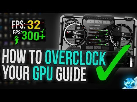 🔧 How To Overclock Your GPU - The Ultimate Easy Guide 2020