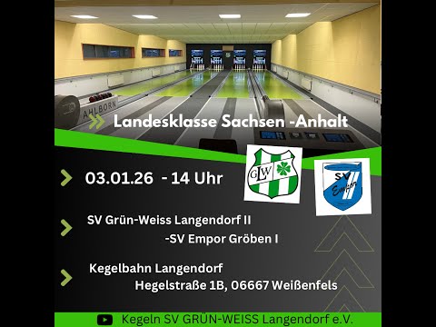 7.Spieltag Kegeln Landesklasse 4 Männer ST : SV GRÜN-WEISS Langendorf II -SV Empor Gröben I