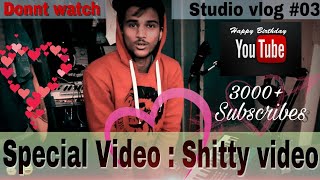 YouTube's Birthday|Valentine's Day|3000+ Subscribers|Studio vlog #03|DEKHO AUR 3 MINUTE BARBad KARO☝