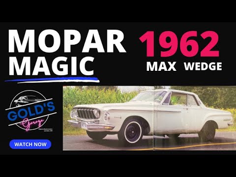 Gold’s Garage goes MOPAR with “Dyno” Darrell Watters 1962 Dodge Dart 413 Max Wedge