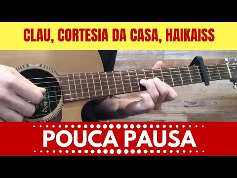 Pouca Pausa (part Cortesia Da Casa) - Clau