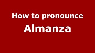 How to pronounce Almanza