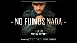 Pekado - 02 - No Fuimos Nada [Prod. Tron Dosh] - PULSO