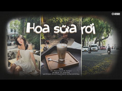 Nắng Có Mang Em Về, Hoa Sữa Rơi.. 2AM, Nếu Ngày Ấy | Playlist GenZ HOT Chill ngày Hà Nội chuyển mùa