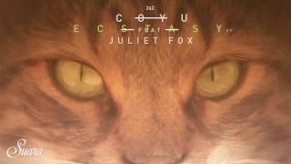 Coyu feat. Juliet Fox - Ecstasy (Late At Night Mix)