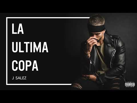 La Ultima Copa Bachata - J Salez (Official Audio)