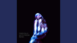 Fame Kills (Not a Friend Remix)