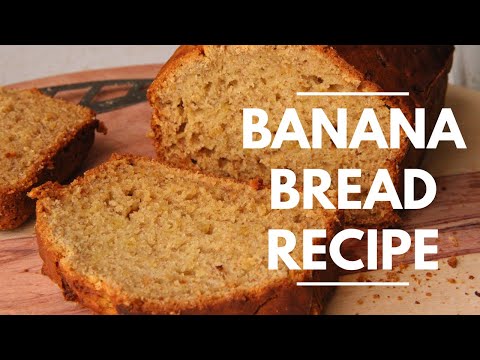Simple Banana Bread Recipe