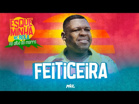 Esqueminha MC Bola No Alto do Morro - Feiticeira