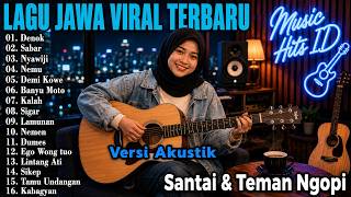 Download lagu Denok, Sabar, Nyawiji - Lagu Jawa Viral Akustik 2026 - Cover Acoustic Version Santai & Enak Didengar mp3