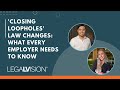 [AU] 'Closing Loopholes' Law Changes: What Every Employer Needs to Know | LegalVision