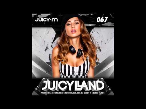 DJ Juicy M - JuicyLand #068