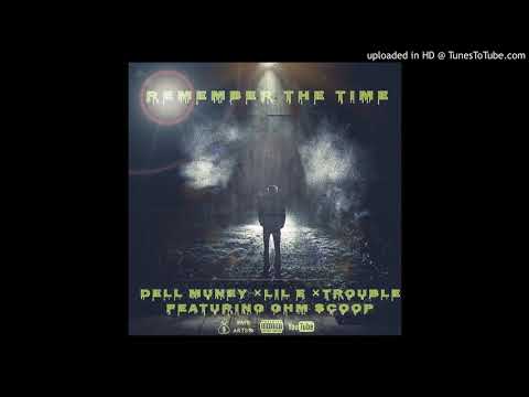 Dell Muney x Lil E x Trouble Feat. GHM Scoop | Remember The Time (Official Audio)