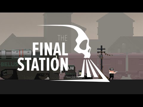 The Final Station