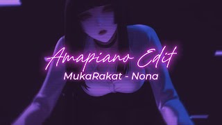 Download lagu MukaRakat - Nona Amapiano Style Edit mp3