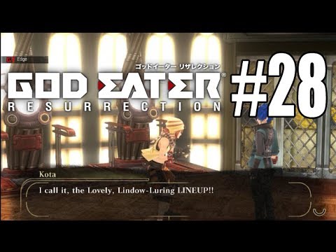 The Lovely, Lindow-Luring Lineup Operation | Let's Play God Eater Resurrection Ep - 28