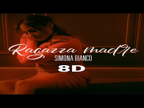 Simona Bianco - Ragazza Madre (Audio 8D)