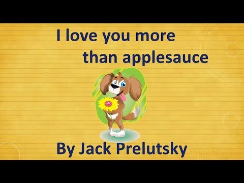 Valentine's poem. Стихотворение. I love you more than applesauce