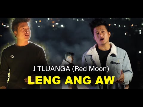 J TLUANGA (Red Moon) - LENG ANG AW (Official M/V 2021)