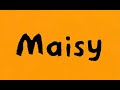 Maisy 1999 2008