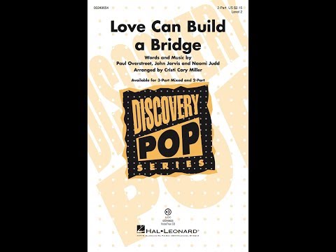 Song - Love Can Build a Bridge - Choral and Vocal sheet music arrangements