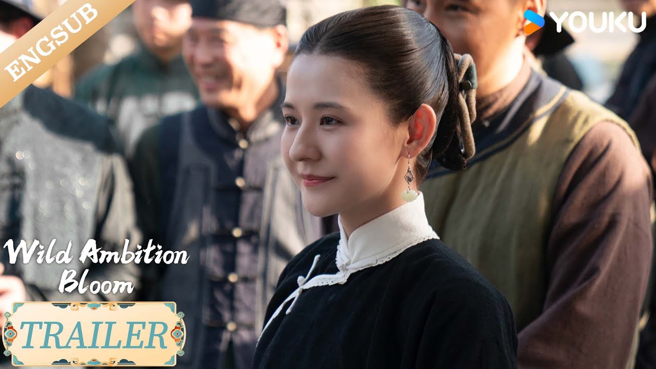 【Official Trailer】All the brilliance in the world pales next to her~💓| Wild Ambition Bloom | YOUKU
