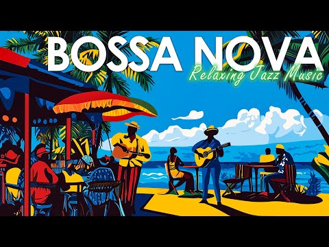 Easy Bossa Samba Vibe ~ Chilled Brazilian Jazz Music for Listening