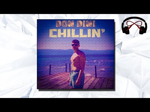 Don Dini - Chillin' (prod. by Kiwi)