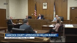 Hancock County Commission approves $10 million balanced budget for upcoming fiscal year