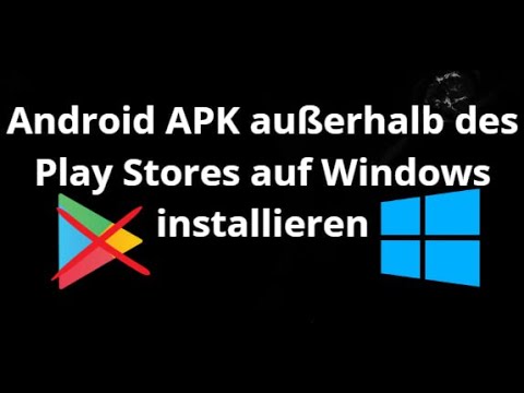 How to install Android APK apps outside the Play Store on Windows 11 10?