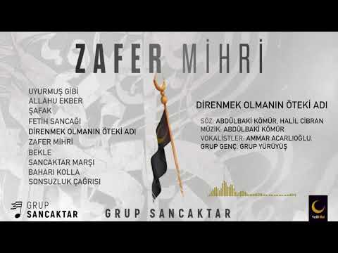 Grup Sancaktar - Direnmek Olmanın Öteki Adı