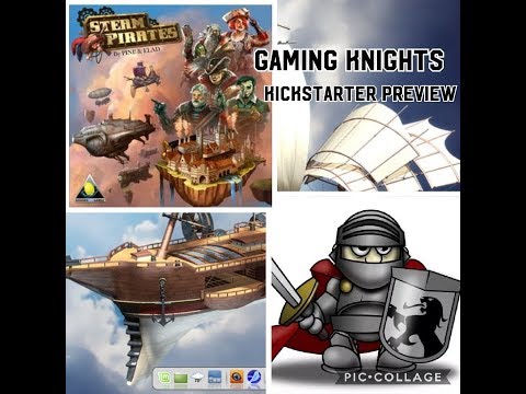 Gaming Knights kickstarter preview ; We play Steam Pirates