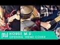 House M D Opening Theme Rock Cover