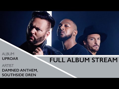 Damned Anthem, Southside Dren - "Uproar" (Official Full Album Stream)