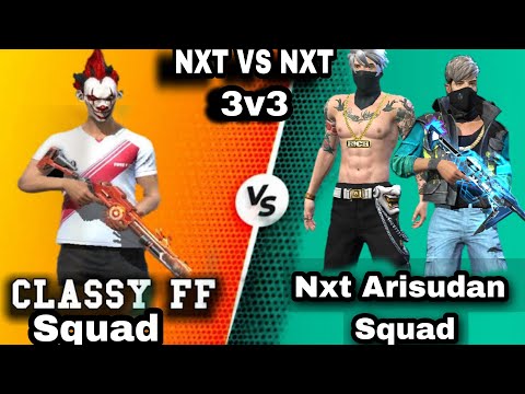 NXT Classy ff Squad vs NXT Arisudan Squad || @chill-x @rattleraman #blackdaku #freefire