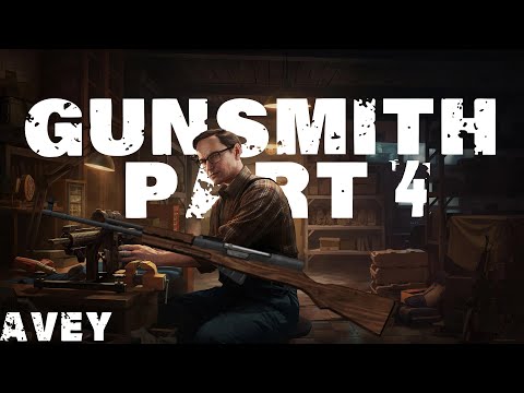 Gunsmith Part 4 Guide | Escape from Tarkov