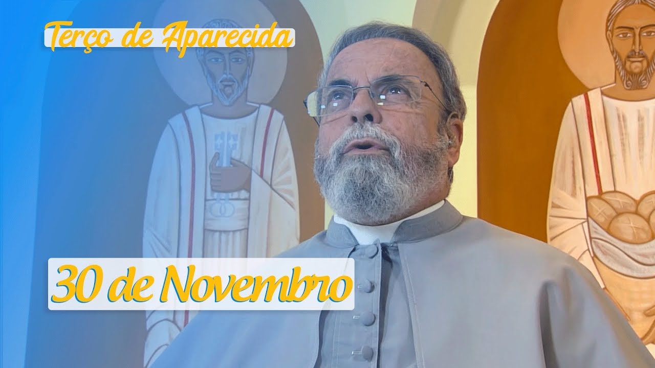 Terço de Aparecida com Pe. Antonio Maria - 30 de Novembro de 2019
