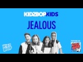 Kidz Bop Kids Jealous Kidz Bop 28