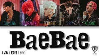 BigBang (빅뱅) - Bae Bae (Color Coded Lyrics) | Monct-L