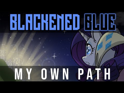 Blackened Blue - My Own Path [PONIES AT DAWN: LIMELIGHT]