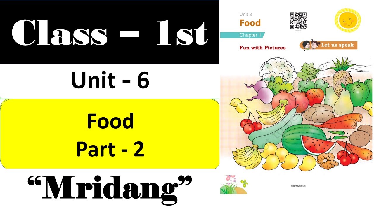 FOOD/UNIT 3/CHAPTER 1/CLASS 1/ENGLISH MRIDANG NCERT SOLUTIONS VIDEOS #mridang