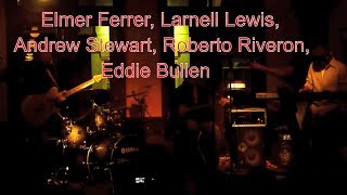 Elmer Ferrer, Larnell Lewis, Andrew Stewart, Roberto Riveron and Eddie Bullen,  jamming 