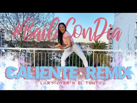 CALIENTE (Remix) - Lary Over x El Tonto // #bailacondia // por Dianela Parra COREOGRAFÍA