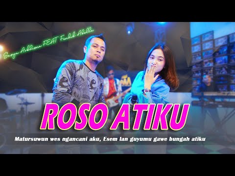 ROSO ATIKU - SASYA ARKHISNA FEAT FENDIK ADELLA (OFFICIAL LIVE MUSIC VIDEO )