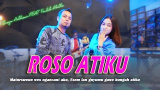 Download lagu ROSO ATIKU - SASYA ARKHISNA FEAT FENDIK ADELLA ( LIVE MUSIC VIDEO ) mp3